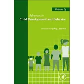 Advances in Child Development and Behavior: Volume 65