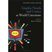 Graphic Novels and Comics as World Literature