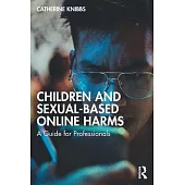 Children and Sexual-Based Online Harms: A Guide for Professionals