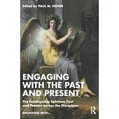 Engaging with the Past and Present: The Relationship Between Past and Present Across the Disciplines