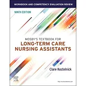 Workbook and Competency Evaluation Review for Mosby’s Textbook for Long-Term Care Nursing Assistants