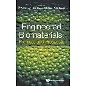Engineered Biomaterials-Progress and Prospects