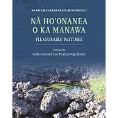 Nā Hoʻonanea O Ka Manawa: Pleasurable Pastimes