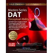 DAT Masters Series Perceptual Ability Test (Pat): Strategies and Practice for the Dental Admission Test Pat, Dental School Interview Advice by Gold St
