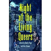 Night of the Living Queers: 13 Tales of Terror & Delight