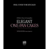 Elegant One-Pan Cakes: 60 Effortless Recipes for Stunning Bakes