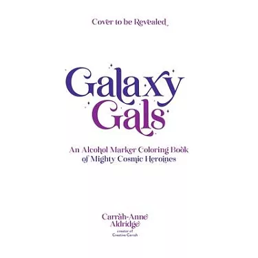 博客來-Galaxy Gals: An Alcohol Marker Coloring Book of Mighty Cosmic Heroines