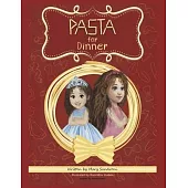 Pasta for Dinner: What’s for Dinner? #1 Volume 1