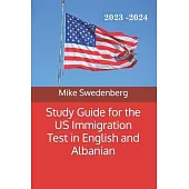 Study Guide for the US Immigration Test in English and Albanian: 2019