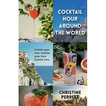 Cocktail Hour Around the World