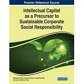 Intellectual Capital as a Precursor to Sustainable Corporate Social Responsibility