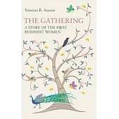 The Gathering: A Story of the First Buddhist Women