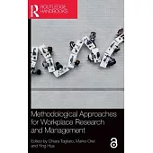 Methodologial Approaches for Workplace Research and Management