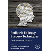 Pediatric Epilepsy Surgery Techniques: Controversies and Evidence