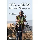 GPS and Gnss for Land Surveyors, Fifth Edition