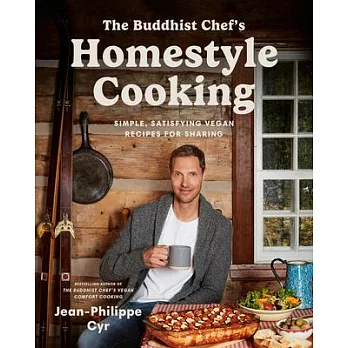 The Buddhist Chef’s Homestyle Cooking: Simple, Satisfying Vegan Recipes for Sharing