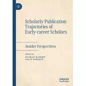 Scholarly Publication Trajectories of Early-Career Scholars: Insider Perspectives