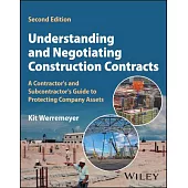 Understanding and Negotiating Construction Contracts: A Contractor’s and Subcontractor’s Guide to Protecting Company Assets