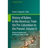History of Rabies in the Americas: From the Pre-Columbian to the Present, Volume II: Historical Introductions and Disease Status to Date