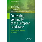 Cultivating Continuity of the European Landscape: New Challenges, Innovative Perspectives