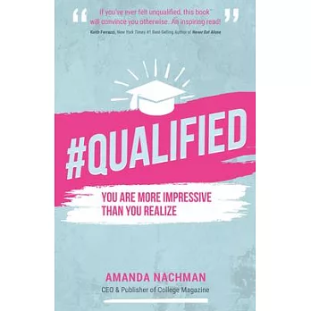 #Qualified: You Are More Impressive Than You Realize