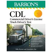 CDL: Commercial Driver’s License Truck Driver’s Test, Fifth Edition: Comprehensive Subject Review + Practice