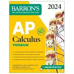 AP Calculus Premium, 2024: 12 Practice Tests + Comprehensive Review + Online Practice