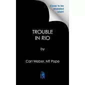 Trouble in Rio: A Family Business Novel