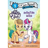My Little Pony: Detective Hitch(I Can Read Comics Level 1)