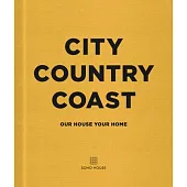 City Country Coast: Our House Your Home