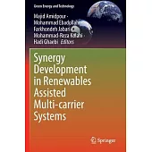 Synergy Development in Renewables Assisted Multi-Carrier Systems