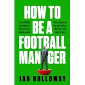 How to Be a Football Manager