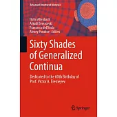 Sixty Shades of Generalized Continua: Dedicated to the 60th Birthday of Prof.Victor A. Eremeyev