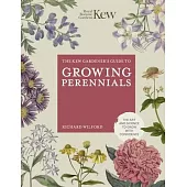 The Kew Gardener’s Guide to Growing Perennials
