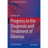 Progress in the Diagnosis and Treatment of Gliomas