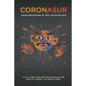 Coronasur: Asian Religions in the Covidian Age