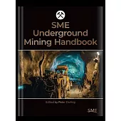 Sme Underground Mining Handbook