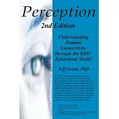 Perception: Understanding Human Connectivity through the DISC Behavioral Model