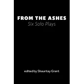From the Ashes: Six Solo Plays
