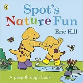 硬頁翻翻書Spot’s Nature Fun!: A Peep Through Book