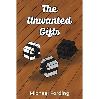 The Unwanted Gifts
