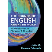 The Sounds of English Around the World: An Introduction to Phonetics and Phonology