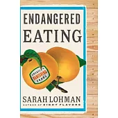 Endangered Eating: America’s Vanishing Foods