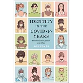 Identity in the Covid-19 Years: Communication, Crisis and Ethics