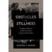 Obstacles to Stillness: Thoughts, Hindrances, and Contemplations in Evagrius and the Buddha