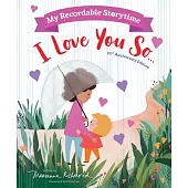 My Recordable Storytime: I Love You So