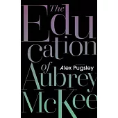 The Education of Aubrey McKee