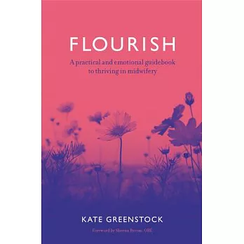 Flourish: A Guide to Self-Care for Midwives