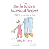 The Simple Guide to Emotional Neglect: What It Is and How to Help