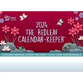 The Redleaf Calendar-Keeper 2024: A Record-Keeping System for Family Child Care Professionals